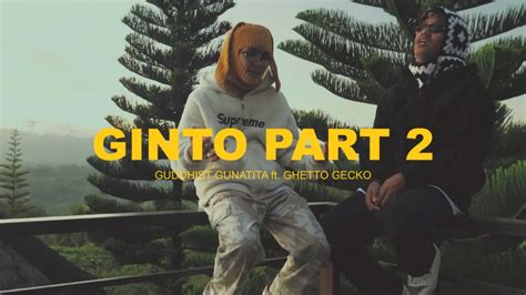 Guddhist Gunatita ft. Ghetto Gecko - GINTO Part 2 (Official Music Video ...