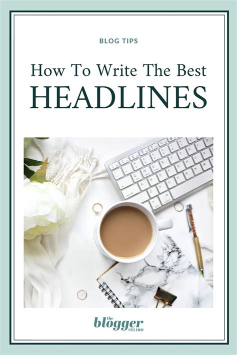 How To Write Good Headlines For More Clickable Blog Posts The Blogger