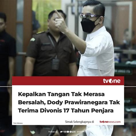 Tvonenews On Twitter Reaksi Akbp Dody Prawiranegara Seusai Divonis 17