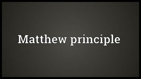 Matthew Principle Meaning Youtube