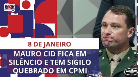 Mauro Cid fica em silêncio e tem sigilo quebrado na CPMI do 8 de