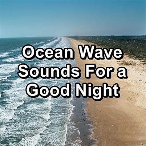 Amazon Musicでocean Waves For Deep Sleep Ocean Wave Sounds And Piano And Ocean Wavesのocean Wave