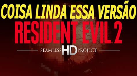 RESIDENT EVIL 2 SEAMLESS HD PROJECT REVIEW YouTube