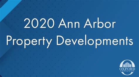 Upcoming Ann Arbor Property Development For 2020 Oxford Companies