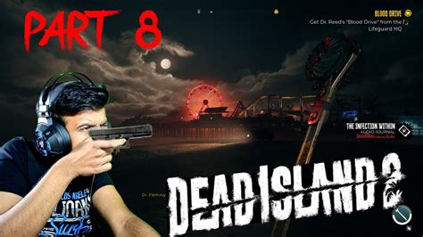 Dead Island 2 Gameplay Walkthrough Part 8 Dead Island 2 Full Game Dead Island 2 Gtx 1650