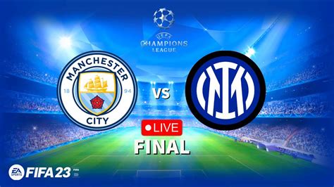 Fifa 23 Manchester City Vs Inter Uefa Champions League 22 23