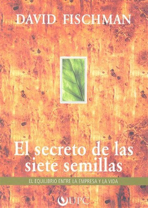 T Tulo El Secreto De Las Siete Semillas Autor David Fischman A O