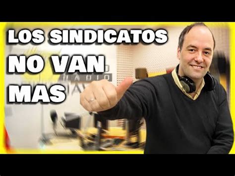 Editorial De Manuel Adorni El Sindicalismo No Va Mas Rivadavia Youtube