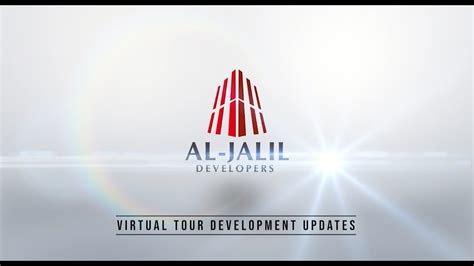 Al Jalil Developers Developing Better Life Style Virtual Tour