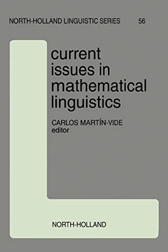 Current Issues In Mathematical Linguistics Selected Papers From The