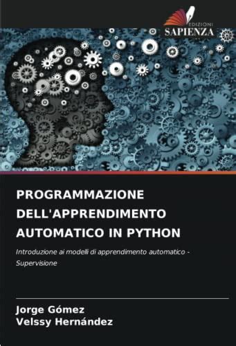 Programmazione Dell Apprendimento Automatico In Python Introduzione Ai