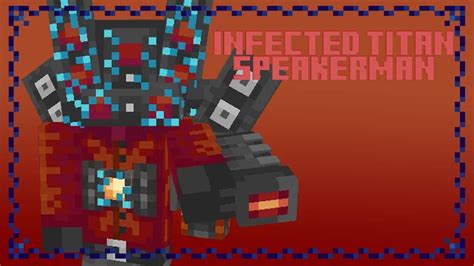 Infected Titan Speakerman Minecraft Texture Pack