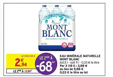 Offre Eau Minérale Naturelle Mont Blanc Le 2ème à 68 chez Intermarche