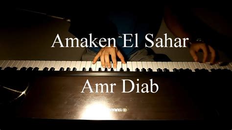 Amr Diab Amaken El Sahar Piano Cover عمرو دياب اماكن السهر Youtube