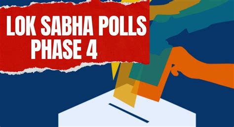 Lok Sabha Polls Phase 4 Who Votes Seats Key Constituencies