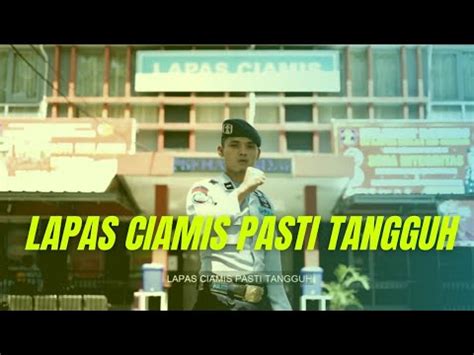 VIDEO JINGLE LAPAS KELAS IIB CIAMIS YouTube