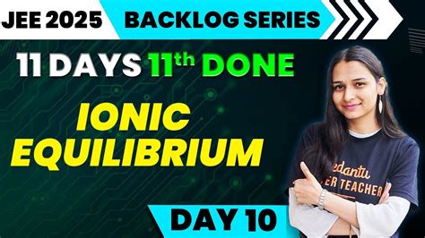 Ionic Equilibrium Class 11 Chemistry Jee Backlog Series Jee 2025