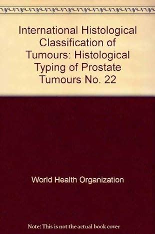 Histological Typing Of Prostate Tumours International Histological