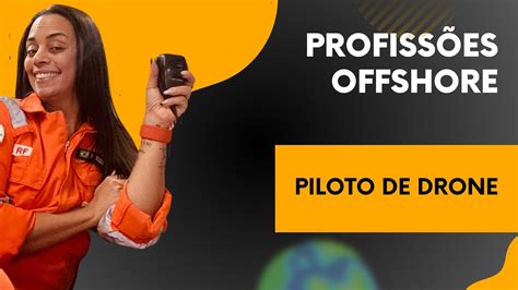 Profissão Offshore piloto de drone YouTube