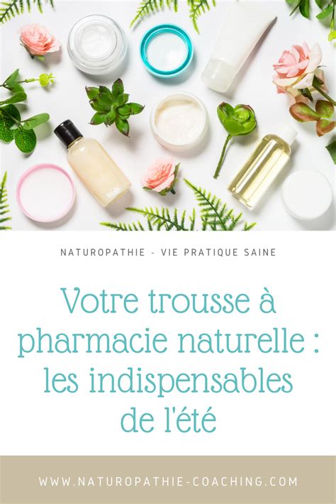 Votre trousse à pharmacie naturelle les indispensable de l été