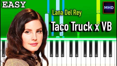 Lana Del Rey Taco Truck X VB Piano Tutorial EASY YouTube