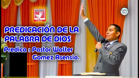 Alimente Su Alma Con La Palabra De Dios Predica Pastor Elmer Walter