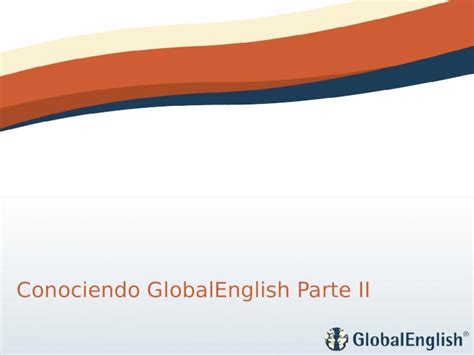 Ppt Conociendo Globalenglish Parte Ii Paso A Paso Por La