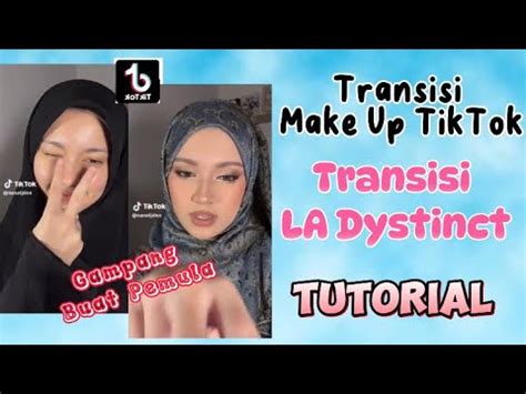 TRANSISI SIMPEL LA DYSTINCT MAKE UP TIKTOK TUTORIAL TUTORIAL TRANSISI