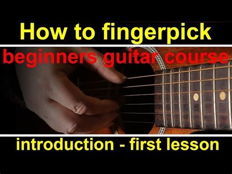 Free Video How To Play Fingerstyle Or Fingerpicking Guitar From Youtube Class Central