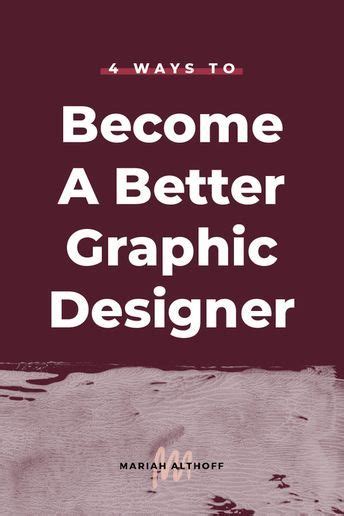 4 Ways To Become A Better Graphic Designer Artofit