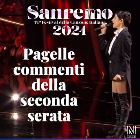 SANREMO 2024 Le Pagelle E I Commenti Della Seconda Serata Newsic It