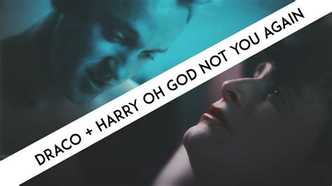 Draco Harry Oh God Not You Again Youtube