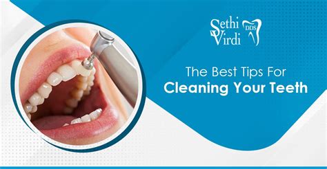 The Best Tips for Cleaning Your Teeth | by Sethi &Virdi DDS | Medium