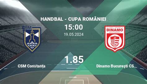 CSM Constanta Vs Dinamo Bucuresti CS Ponturi Pariuri Han