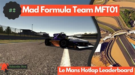 Mad Formula Team Mft Le Mans Hot Lap Leaderboard Assetto Corsa