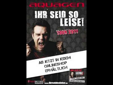 Aquagen Ihr Seid So Leise 2011 Scheisse Scheisse Leise Sean Finn