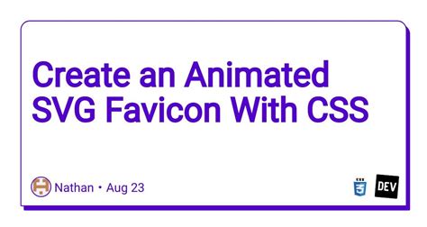 Create an Animated SVG Favicon With CSS : r/DevTo