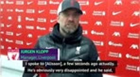 Klopp Refuses To Blame World Class Allison For Heavy Defeat Video