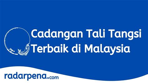 Terkini Cadangan Tali Tangsi Terbaik Di Malaysia