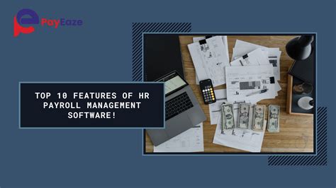 Top Must Have Features Of Hr Payroll Management Software Payeaze