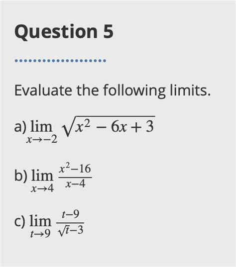 Solved Question 5 Evaluate The Following Limits A Lim X2