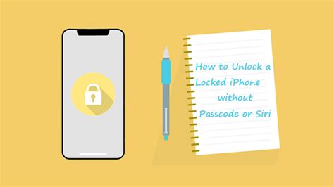 Step By Step Guide Unlock A Locked Iphone Without Passcode Or Siri