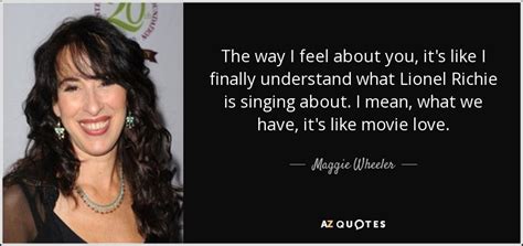 QUOTES BY MAGGIE WHEELER | A-Z Quotes