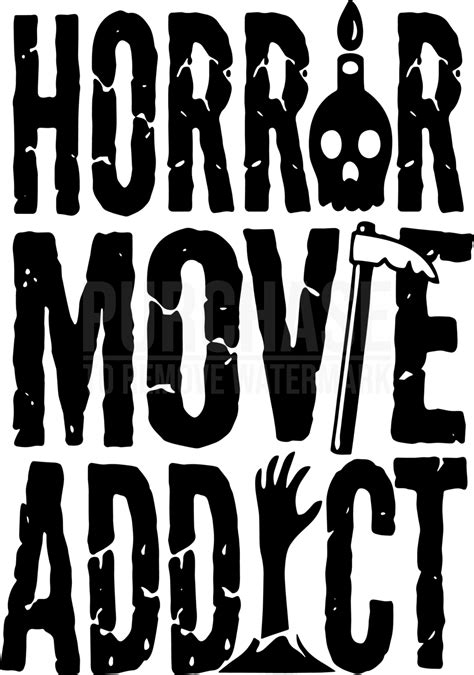 Horror Movie Addict Svg Halloween Svg Horror Movies Horror Movies