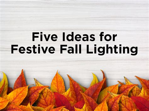 Five Ideas for Festive Fall Lighting — 1000Bulbs Blog