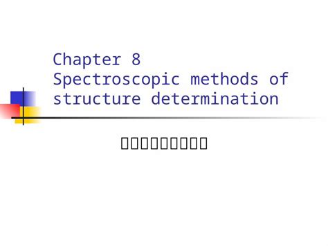 Ppt Chapter 8 Spectroscopic Methods Of Structure Determination