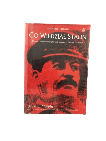 Co Wiedzia Stalin Niska Cena Na Allegro Pl