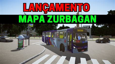 Gameplay Novo Mod Mapa Zurbagan Proton Bus Simulator Pbsu Mods