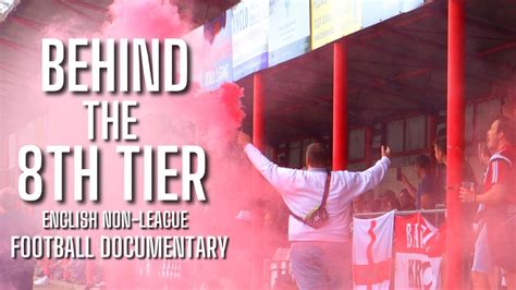 Behind The 8th Tier Football Documentary Non League Football