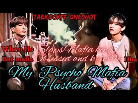 My Psycho Mafia Husband Oneshot Taekook Ff Hindi Explain Ffbts